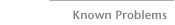 Known Problems